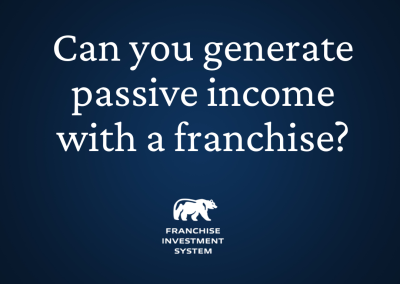 Can you generate passive income with a franchise?