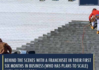 Behind The Scenes With A Franchisee In Their First Six Months In Business (Who Has Plans To Scale)