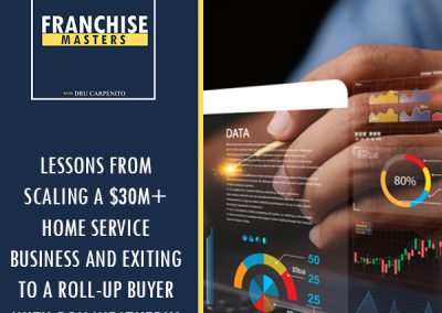 Lessons From Scaling A $30M+ Home Service Business And Exiting To A Roll-Up Buyer With Ron Weatherly